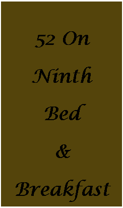Text Box: 52 On NinthBed & Breakfast